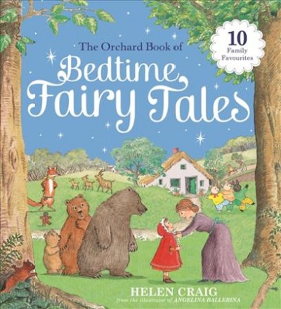 The Orchard book of bedtime fairy tales / Helen Craig. 