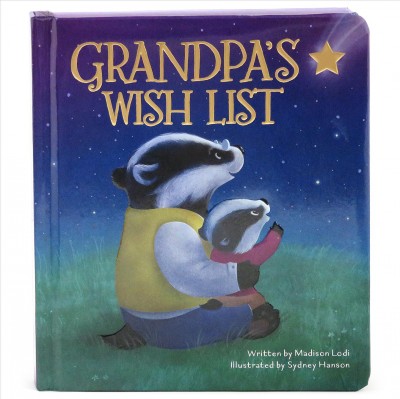 Grandpa's wish list / Madison Lodi ; illustrated by Sydney Hanson.