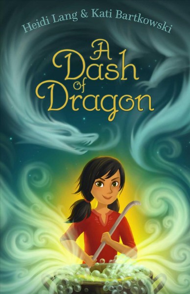A dash of dragon / Heidi Lang & Kati Bartkowski.