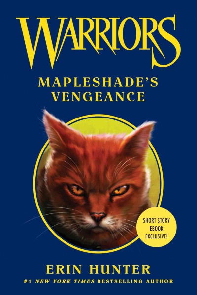 Warriors : Mapleshade's vengeance / Erin Hunter.