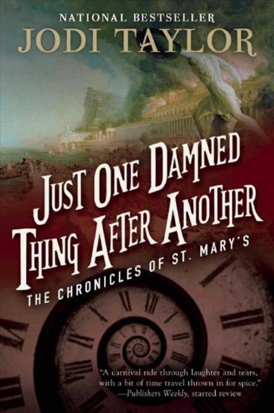 Just one damned thing after another / Jodi Taylor.