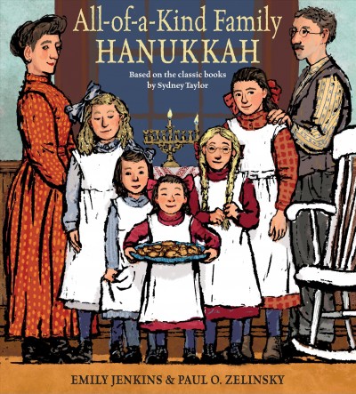 All-of-a-kind family Hanukkah / written by Emily Jenkins ; illustrated by Paul O. Zelinsky.