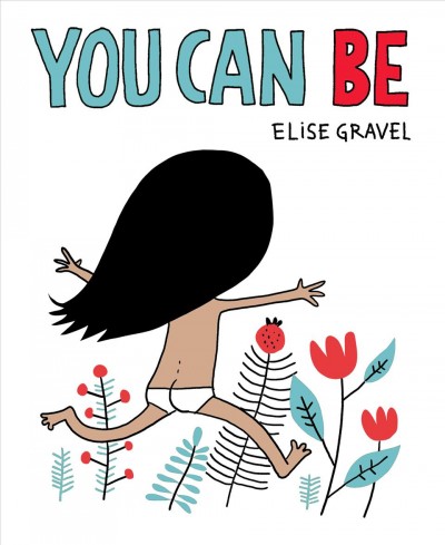 You can be / Elise Gravel.