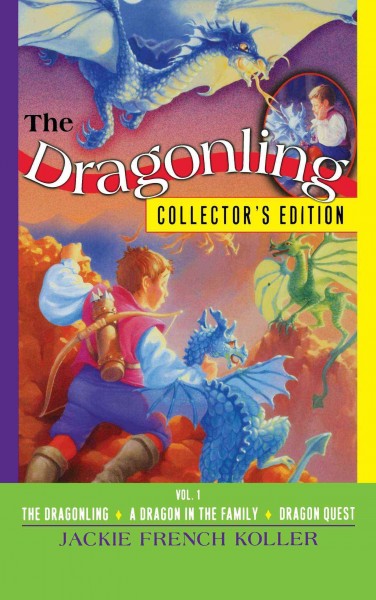 The dragonling collector's edition. Vol. 1 / Jackie French Koller.