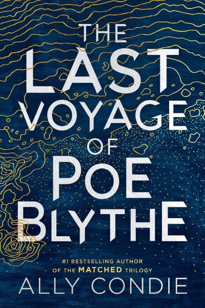 The last voyage of Poe Blythe / Ally Condie.