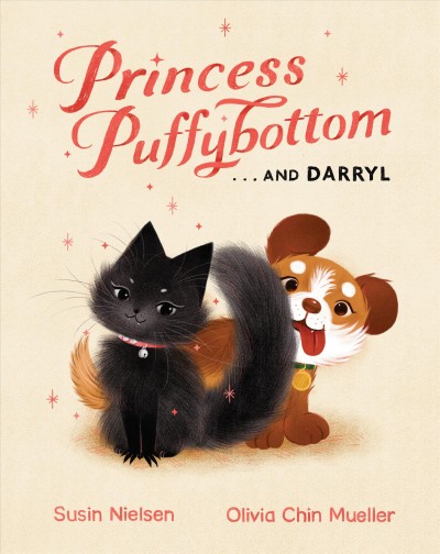 Princess Puffybottom... and Darryl / Susin Nielsen ; illustrated by Olivia Chin Mueller.