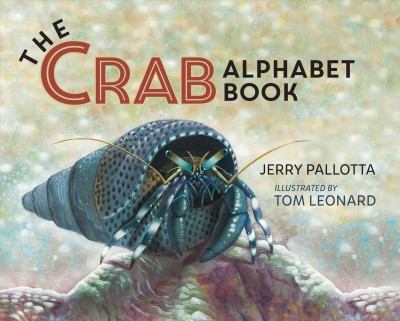 The crab alphabet book / Jerry Pallotta ; illustrated by Tom Leonard.