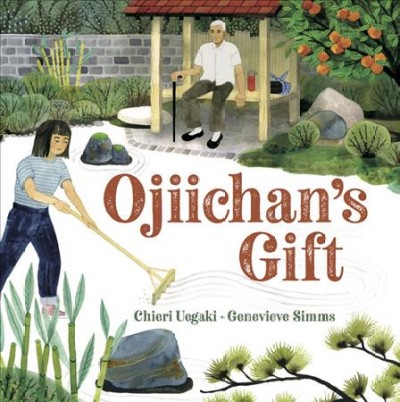 Ojiichan's gift / written by Chieri Uegaki ; illustrated by Genevieve Simms.