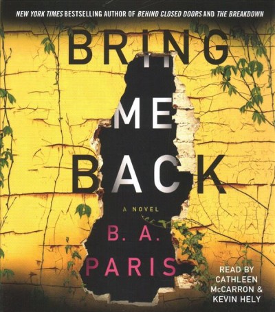 Bring me back [sound recording] : a novel / B.A. Paris.