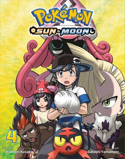 Pokemon : Sun & Moon, Vol. 4 / story by Hidenori Kusaka ; art by Satoshi Yamamoto.