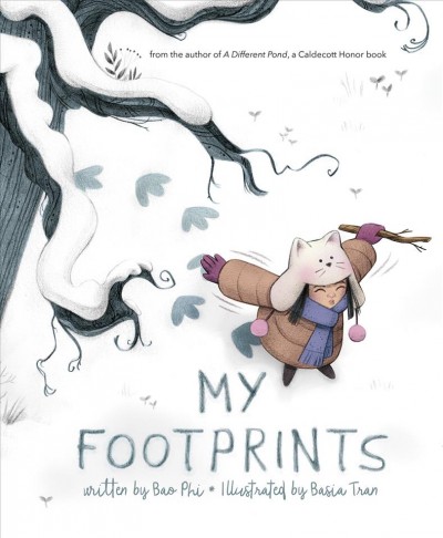 My footprints / written by Bao Phi ; illustrated by Basia Tran.