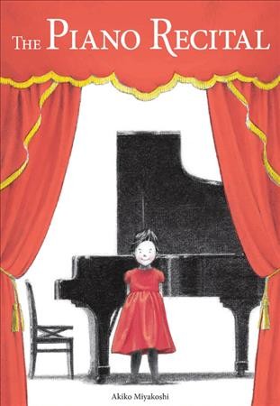 The piano recital / Akiko Miyakoshi.
