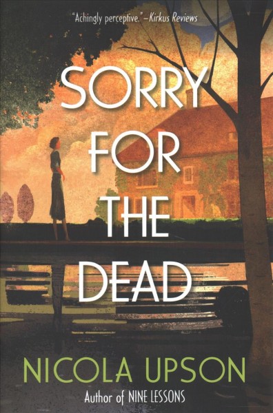 Sorry for the dead / Nicola Upson.