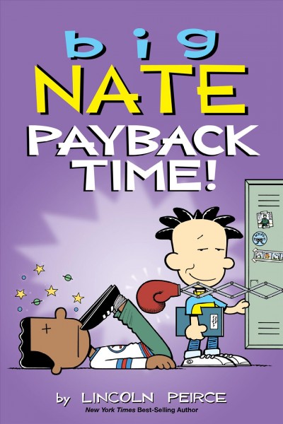Big Nate : payback time! / by Lincoln Peirce.