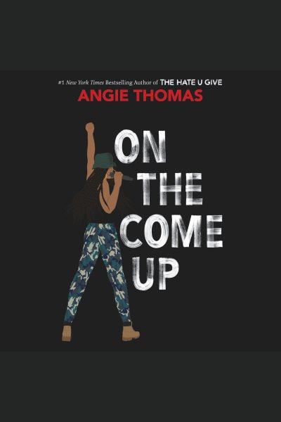 On the come up / Angie Thomas.