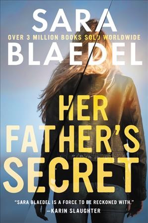 Her father's secret / Sara Blaedel ; translated by Mark Kline.