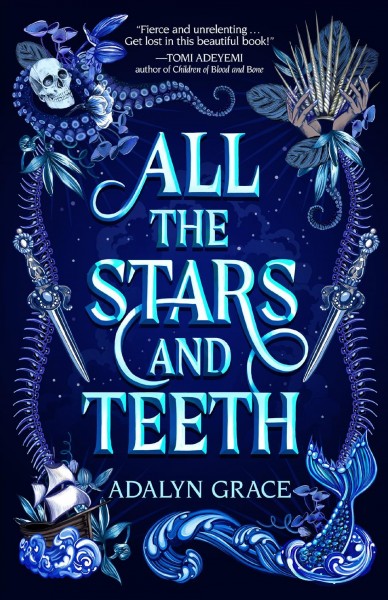 All the stars and teeth / Adalyn Grace.