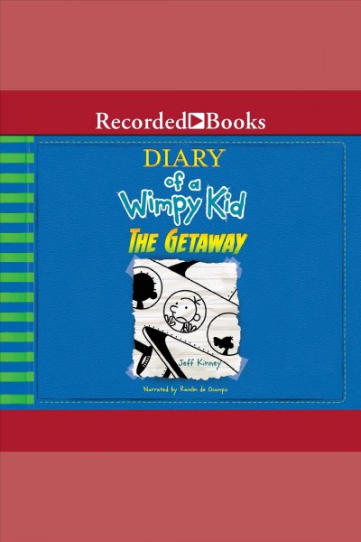 The getaway [electronic resource] : Diary of a wimpy kid series, book 12. Jeff Kinney.