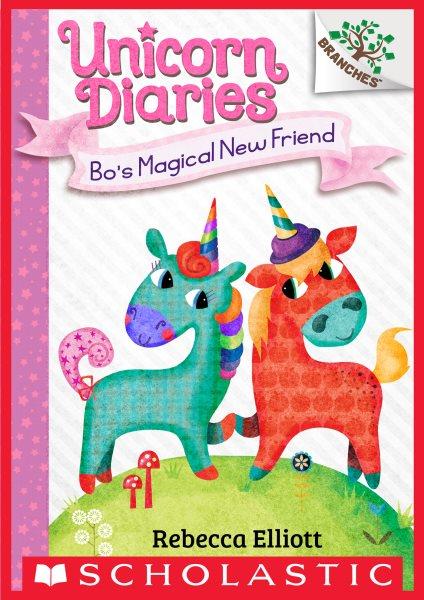 Bo's magical new friend / by Rebecca Elliott.