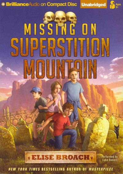 Missing on Superstition Mountain [sound recording] / Elise Broach.