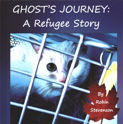 Ghost's journey : a refugee story / by Robin Stevenson ; illustrations created from photographs by Rainer Oktovianus.