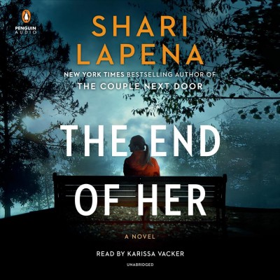 The end of her / Shari Lapena.