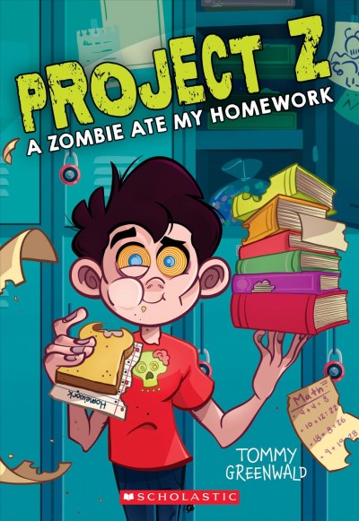 A zombie ate my homework! / Tommy Greenwald.