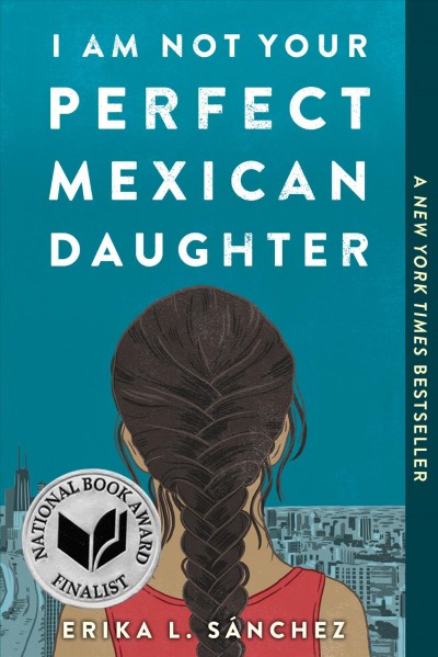 I am not your perfect Mexican daughter / Erika L. S©Łnchez.