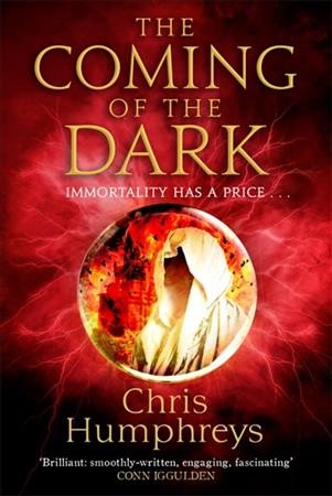 The coming of the dark : immortality has a price. Chris Humphreys.
