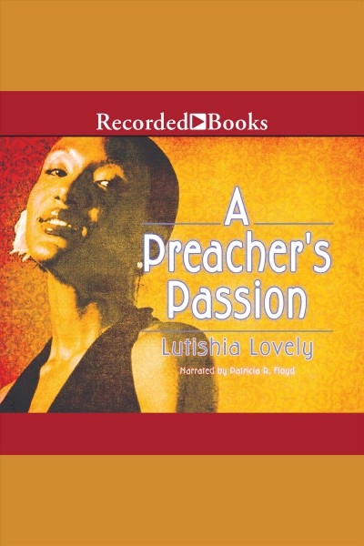 A preacher's passion [electronic resource] : Hallelujah love series, book 3. Lovely Lutishia.
