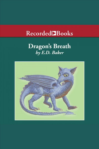 Dragon's breath [electronic resource] : Tales of the frog princess series, book 2. E.D Baker.