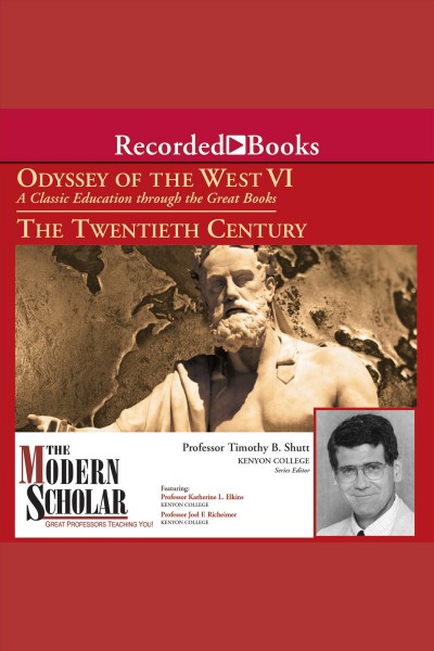 Odyssey of the west, part vi [electronic resource] : The twentieth century. Shutt Timothy B.