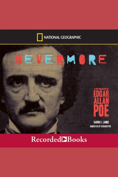 Nevermore [electronic resource] : A photobiography of edgar alan poe. Lange Karen.
