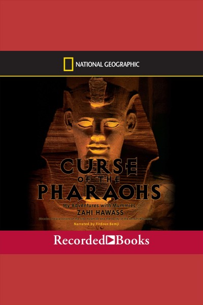 Curse of the pharaohs [electronic resource] : My adventures with mummies. Hawass Zahi.