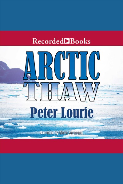Arctic thaw [electronic resource]. Lourie Peter.