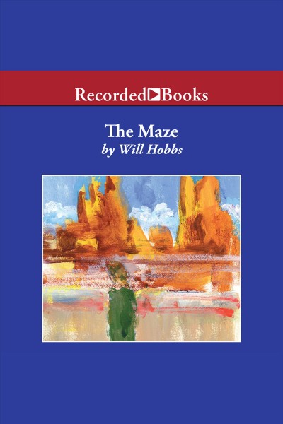 The maze [electronic resource]. Will Hobbs.