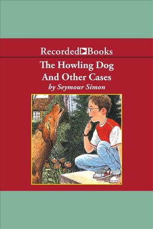 The howling dog and other cases [electronic resource] : Einstein anderson series, book 1. Simon Seymour.