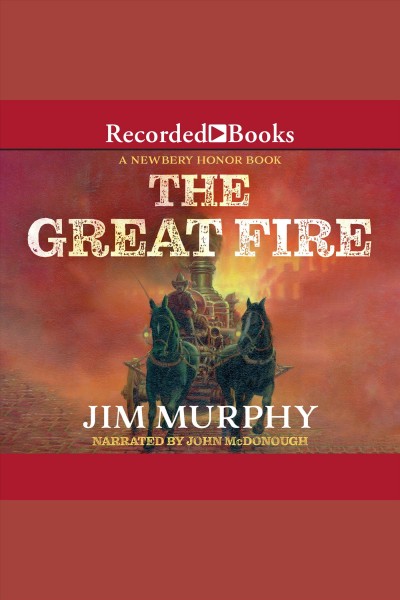 The great fire [electronic resource]. Jim Murphy.