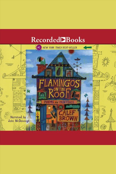 Flamingos on the roof [electronic resource]. Brown Calef.