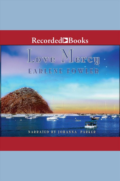 Love mercy [electronic resource] : Love mercy johnson series, book 1. Earlene Fowler.