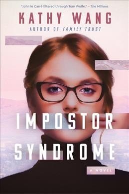 Impostor syndrome : a novel / Kathy Wang.