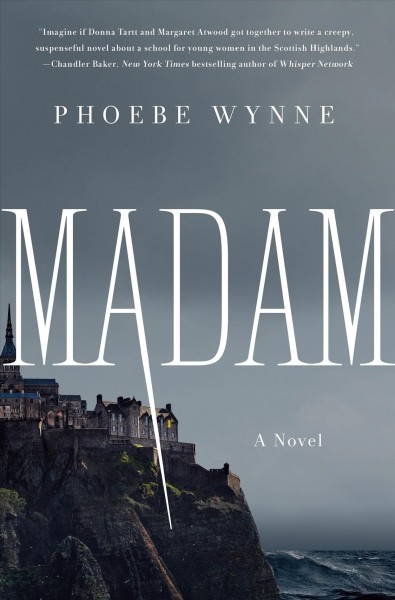 Madam : a novel / Phoebe Wynne.