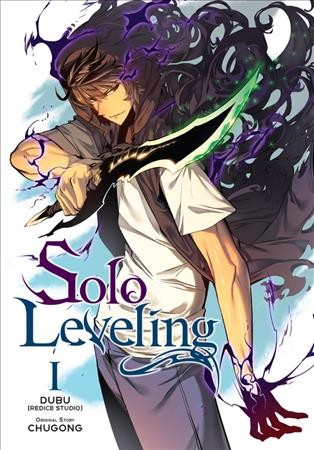 Solo leveling. 1 / Dubu (Redice Studio) ; original story, Chugong ; translation, Hye Young Im ; rewrite, J. Torres ; lettering, Abigail Blackman.