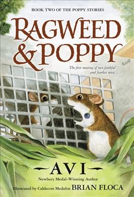 Ragweed & Poppy /  Avi ; illustrated by Brian Floca.
