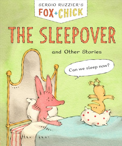 The sleepover and other stories / Sergio Ruzzier. 
