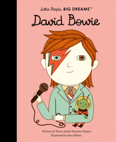 David Bowie / written by Mari Isabel Sánchez Vegara ; illustrated by Ana Albero.