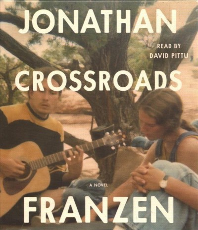 Crossroads [sound recording] : a novel / Jonathan Franzen.