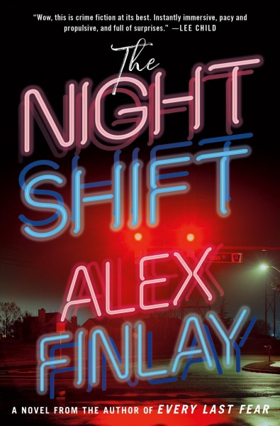 The night shift : a novel / Alex Finlay.