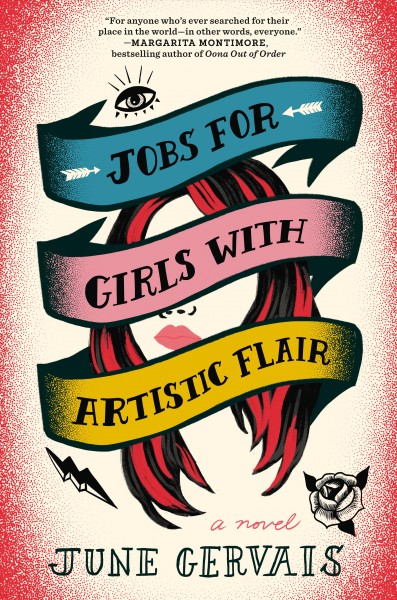 Jobs for girls with artistic flair : a novel / June Gervais.