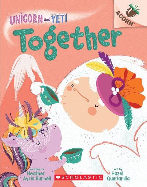 Together / by Heather Ayris Burnell ; illustrated by Hazel Quintanilla.